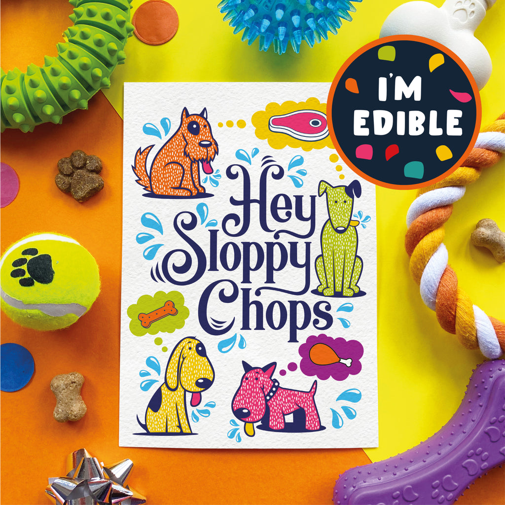 Hey Sloppy Chops — Edible Card